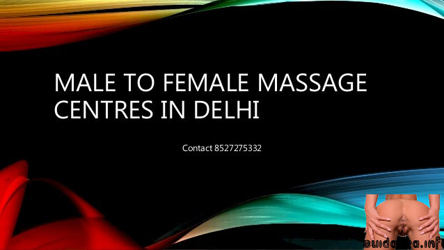 chennai female to male massage centre massage female